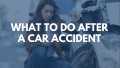 What to do after a car accident